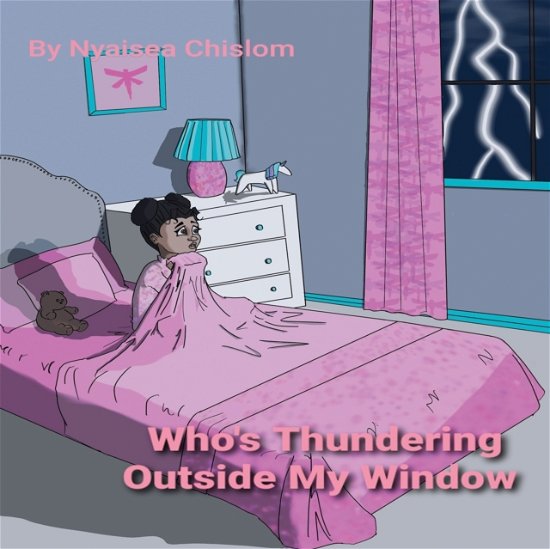 Cover for Nyaisea Chislom · Who's Thundering Outside My Window (Paperback Bog) (2021)