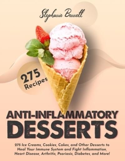 Cover for Stephanie Bennett · Anti-Inflammatory Desserts (Paperback Bog) (2020)