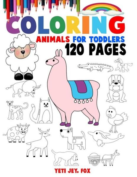Cover for Yeti Jey Fox · Coloring Animals For Toddlers (Paperback Bog) (2020)