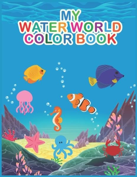 Cover for Naqma Publisher · My Water World Colour Book (Paperback Bog) (2020)