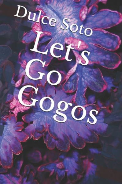 Cover for Dulce Soto · Let's Go Gogos (Paperback Book) (2020)