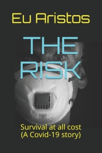 Cover for Eu Aristos · The Risk (Pocketbok) (2020)