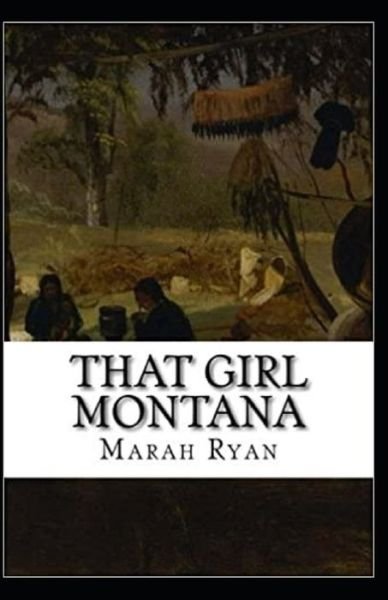 Cover for Marah Ellis Ryan · That Girl Montana Annotated (Paperback Book) (2020)