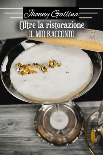 Cover for Saverio Cesare D'Angelo · Oltre la ristorazione, il mio racconto (Paperback Book) (2020)