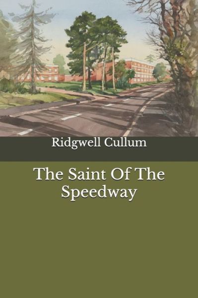 Cover for Ridgwell Cullum · The Saint Of The Speedway (Paperback Book) (2020)