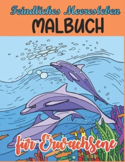 Feindliches Meeresleben Malbuch fur Erwachsene - Nancy Shaw - Books - Independently Published - 9798686805187 - September 16, 2020