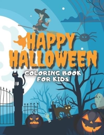 Happy Halloween Coloring Book for Kids - Uncle Jim - Kirjat - Independently Published - 9798688108187 - lauantai 19. syyskuuta 2020