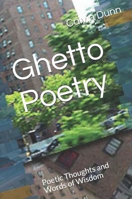 Calvin Dunn · Ghetto Poetry (Paperback Book) (2020)
