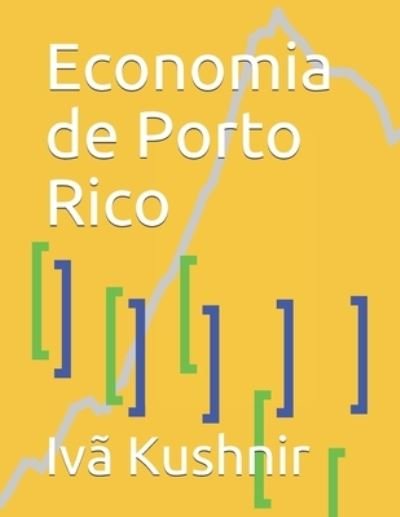 Cover for IVa Kushnir · Economia de Porto Rico (Pocketbok) (2021)
