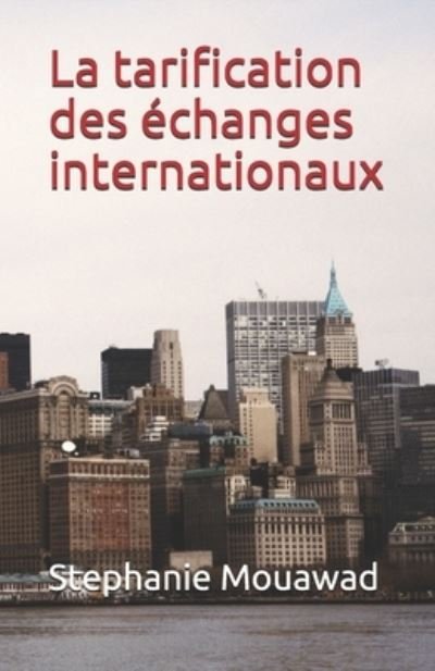 Cover for Stephanie Mouawad · La tarification des echanges internationaux (Pocketbok) (2021)