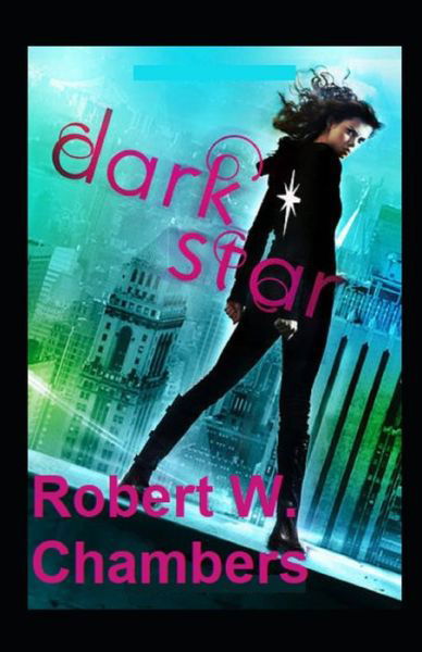 Cover for Robert W Chambers · The Dark Star (Paperback Book) (2021)