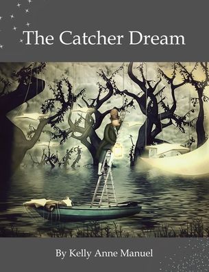 Cover for Kelly Anne Manuel · The Catcher Dream (Paperback Book) (2022)