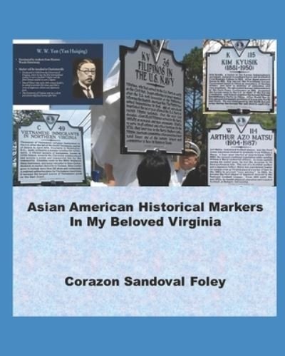 Cover for Corazon Sandoval Foley · Asian American Historical Markers In My Beloved Virginia (Taschenbuch) (2022)