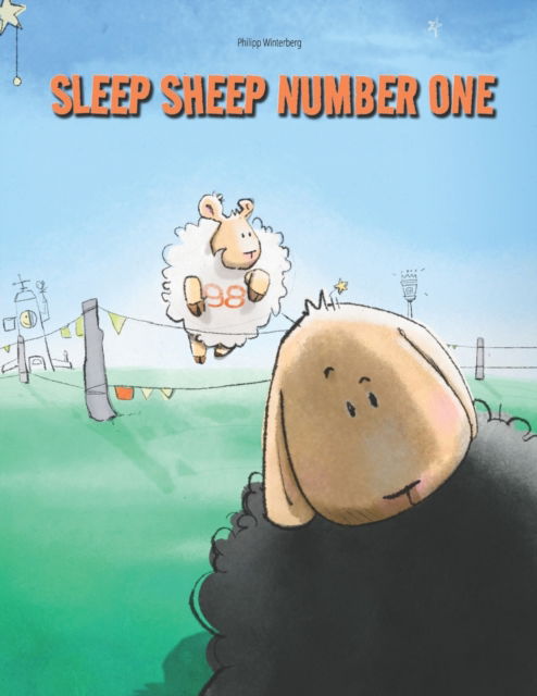 Sleep Sheep Number One - Books by Philipp Winterberg - Philipp Winterberg - Books - Independently Published - 9798842986187 - July 29, 2022