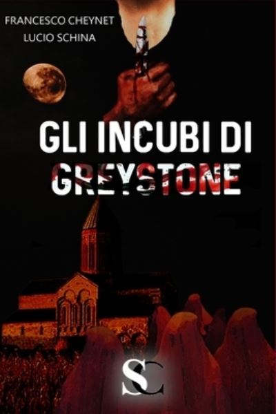 Cover for Lucio Schina · Gli incubi di Greystone: la prima indagine dell'ispettore di Scotland Yard Dorian Bayley - Le Indagini Dell'ispettore Di Scotland Yard Dorian Bayley (Pocketbok) (2022)