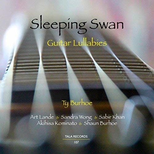 Sleeping Swan - Ty Burhoe - Musik - TALA - 0040232381188 - 20. juli 2017