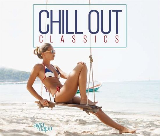Chill out Classics - Various Artists - Muziek - Ayia Napa - 0090204695188 - 19 augustus 2016