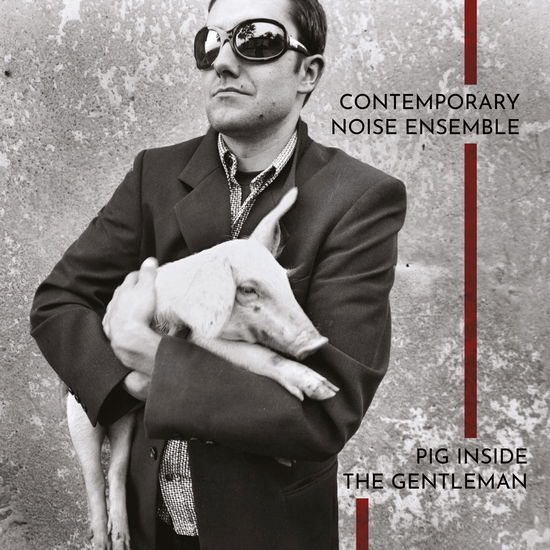 Cover for Contemporary Noise Ensemble · Pig Inside The Gentleman  (CLEAR VINYL) (LP) (2023)