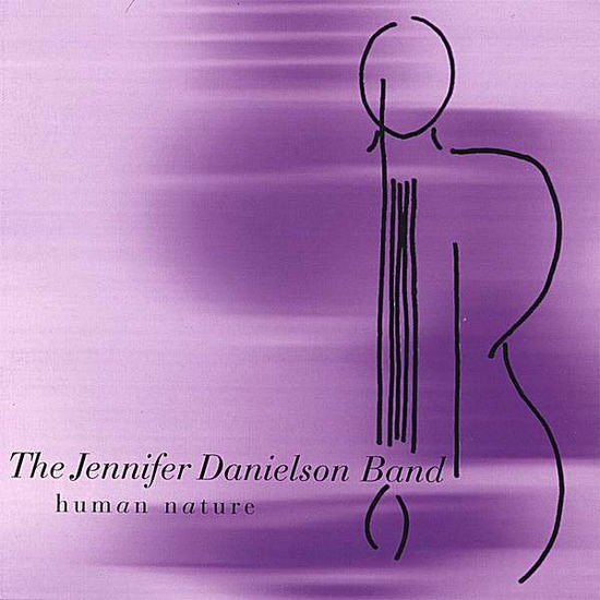 Human Nature - Jennifer Danielson - Music - JD Records - 0634479394188 - September 19, 2006