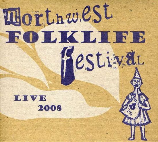 Cover for Live 2008 Northwest Folklife Festival / Various (CD) (2009)