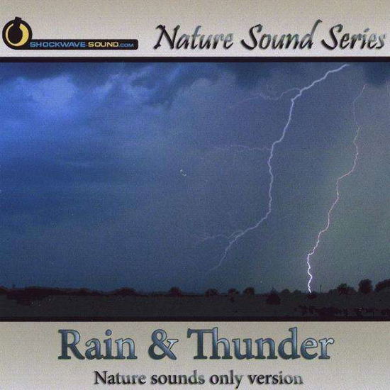 Rain & Thunder - Nature Sound Series - Musik - Shockwave-Sound.Com - 0884502060188 - 2009