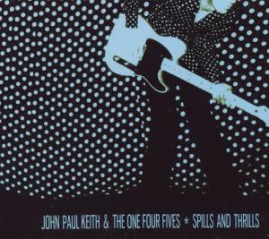 Spills and Thrills - John Paul Keith - Muziek - POP/ROCK - 0895102002188 - 22 februari 2010