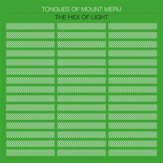 Cover for Tongues Of Mount Meru · Hex Of Light (LP) (2020)