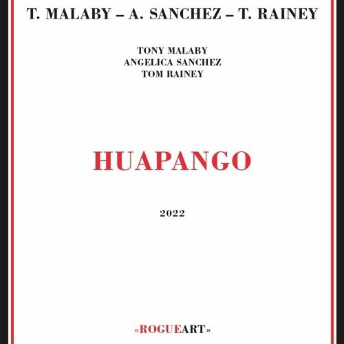 Cover for Malaby / Sanchez / Rainey · Huapango (CD) (2022)