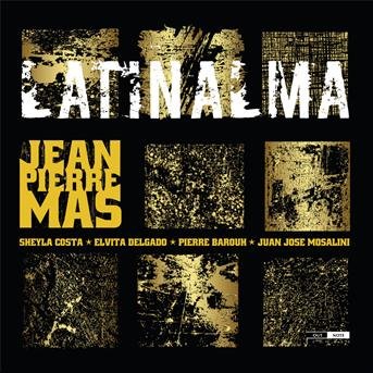 Cover for Jean-pierre Mas · Latinalma (CD) [Digipak] (2013)