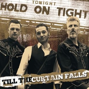 Cover for Hold On Tight · Till The Curtain Falls (CD) (2016)