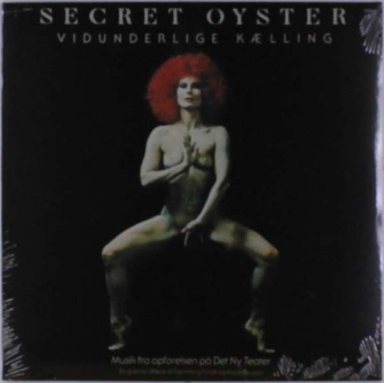 Vidunderlige Kaelling - Secret Oyster - Musik - LONGHAIR - 4035177002188 - 14. februar 2019