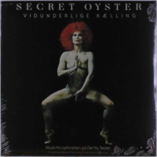 Vidunderlige Kaelling - Secret Oyster - Música - LONGHAIR - 4035177002188 - 14 de fevereiro de 2019