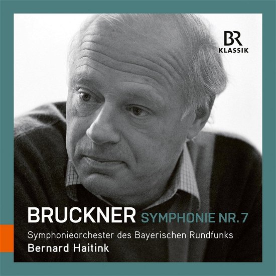 Cover for Bernard Haitink &amp; Symphonieorchester Des Bayerischen Rundfunks · Anton Bruckner: Symphony No. 7 (CD) (2024)
