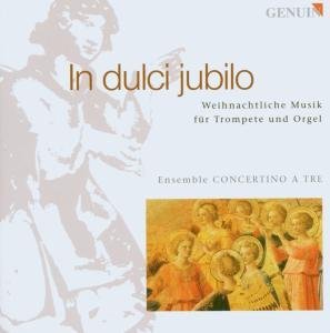 Cover for Ensemble Concertino a Tre · In Dulci Jubilo (CD) (2006)