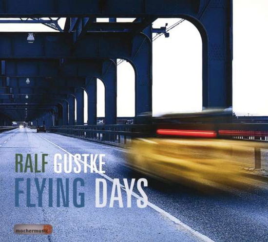 Flying Days - Ralf Gustke - Musikk - ISOLDE - 4260356690188 - 1. desember 2017