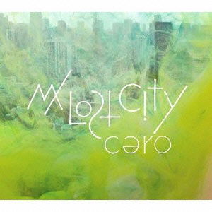 My Lost City - Cero - Musik - KAKUBARISM - 4543034033188 - 24 oktober 2012