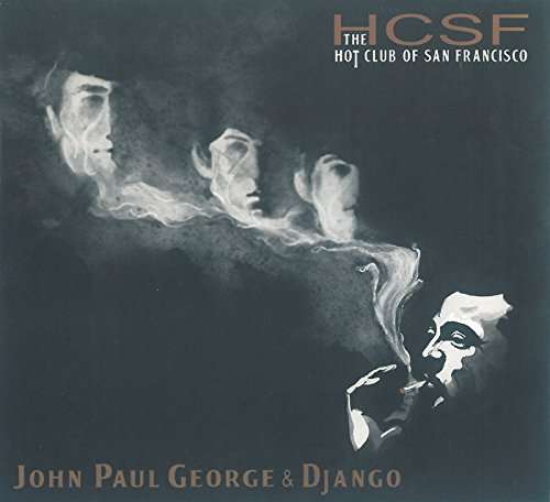 Cover for Hot Club of San Francisco · John Paul George &amp; Django (CD) [Japan Import edition] (2017)