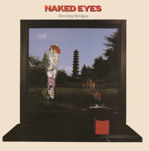 Cover for Naked Eyes · Burning Bridges (CD) [Bonus Tracks edition] (2012)