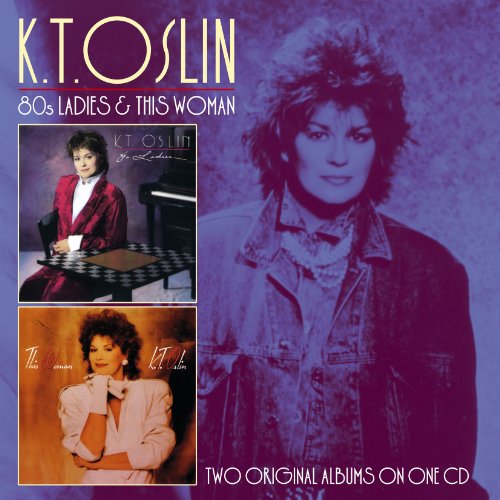 Cover for K.t. Oslin · 80S Ladies / This Woman (CD) (2011)