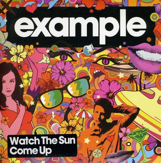 Watch the Sun Come Up - Example - Musikk - DATA - 5051823009188 - 22. september 2009
