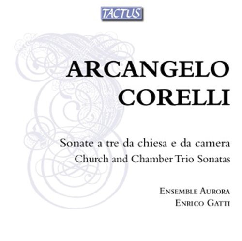 Cover for Corelli / Ensemble Aurora / Gatti · Church &amp; Chamber Trio Sonatas Op 1-4 (CD) (2012)