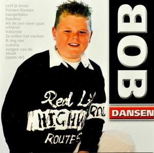 Dansen - Bob - Music - ROOD HIT BLAUW - 8713092256188 - August 11, 2005