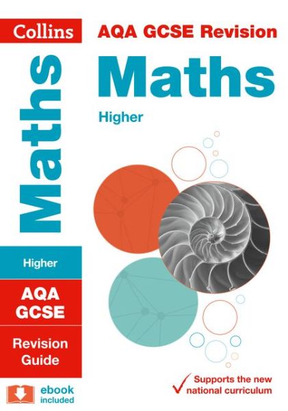 Cover for Collins GCSE · AQA GCSE 9-1 Maths Higher Revision Guide: Ideal for the 2025 and 2026 Exams - Collins GCSE Grade 9-1 Revision (Paperback Book) [Edition edition] (2015)