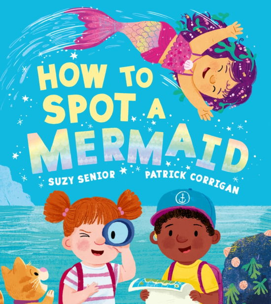 How to Spot a Mermaid - Suzy Senior - Books - HarperCollins Publishers - 9780008614188 - June 19, 2025