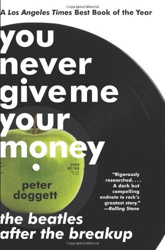 Cover for Peter Doggett · You Never Give Me Your Money: The Beatles After the Breakup (Paperback Book) [Reprint edition] (2011)