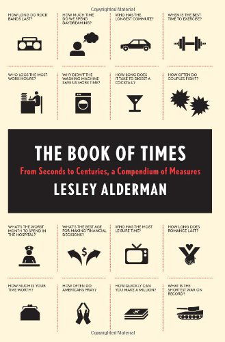 Cover for Lesley Alderman · The Book of Times: From Seconds to Centuries, a Compendium of Measures (Paperback Book) (2013)