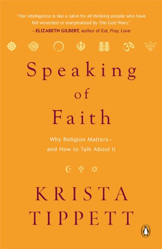 Cover for Krista Tippett · Speaking of Faith: Why Religion Matters--and How to Talk About It (Paperback Book) [Reprint edition] (2008)