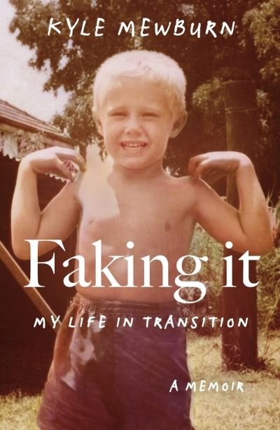 Cover for Kyle Mewburn · Faking It (Book) (2021)