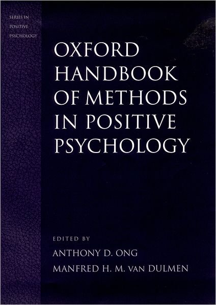 Cover for Ong · Oxford Handbook of Methods in Positive Psychology - Series in Positive Psychology (Hardcover Book) (2006)