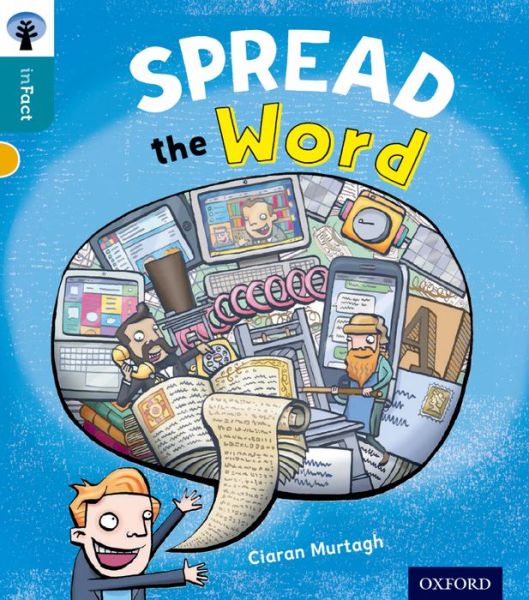 Oxford Reading Tree inFact: Level 9: Spread the Word - Oxford Reading Tree inFact - Ciaran Murtagh - Books - Oxford University Press - 9780198308188 - September 11, 2014